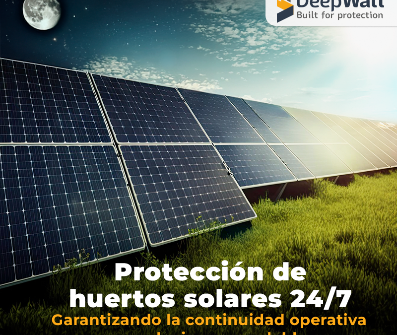 Cómo mejorar la seguridad en huertos solares con tecnología avanzada